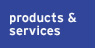 products and services